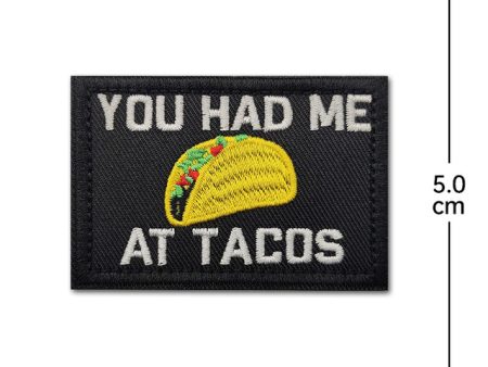 YOU HAD ME AT TACOS Designed Embroidery Patch Discount