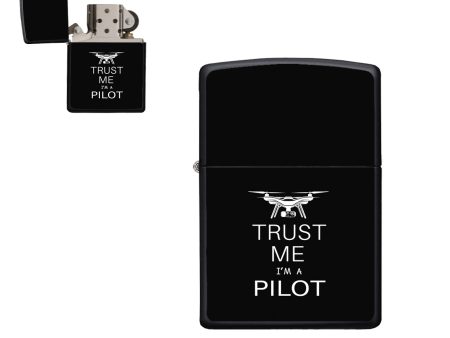 Trust Me I m a Pilot (Drone) Designed Metal Lighters For Sale