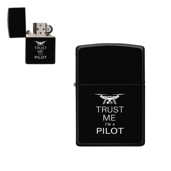 Trust Me I m a Pilot (Drone) Designed Metal Lighters For Sale