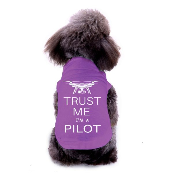 Trust Me I m a Pilot (Drone) Designed Dog Pet Vests on Sale