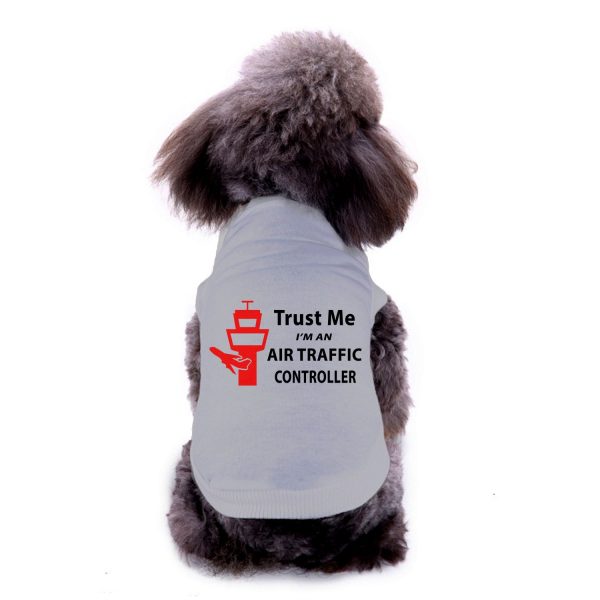 Trust Me I m an Air Traffic Controller Designed Dog Pet Vests Online now