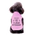 Trust Me I m a Flight Attendant Designed Dog Pet Vests For Sale