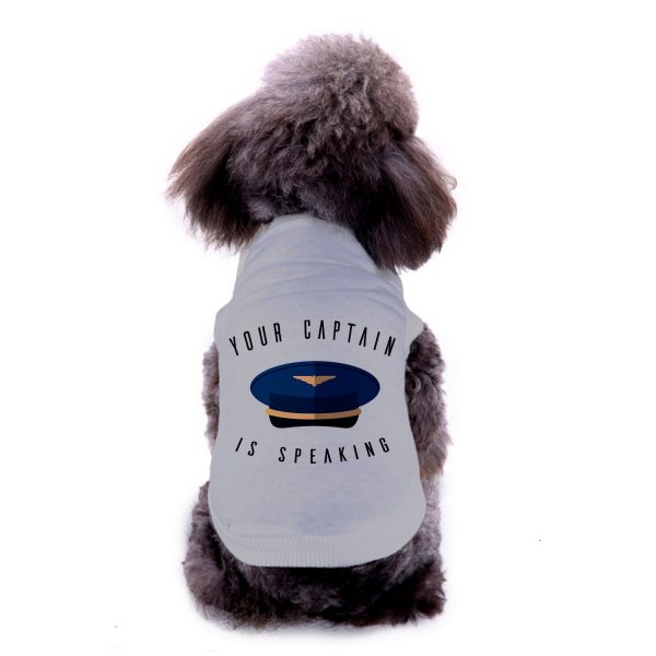 Your Captain Is Speaking Designed Dog Pet Vests Online