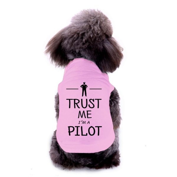 Trust Me I m a Pilot Designed Dog Pet Vests Online now